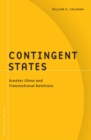 Contingent States : Greater China And Transnational Relations - Book