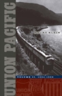 Union Pacific : Volume II, 1894-1969 - Book