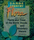 Canoe Country Flora : Plants and Trees of the North Woods and Boundary Waters - Book
