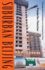 Suburban Beijing : Housing and Consumption in Contemporary China - Book