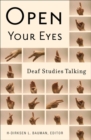 Open Your Eyes : Deaf Studies Talking - Book