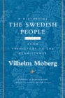 A History of the Swedish People : Volume 1: From Prehistory to the Renaissance - Book