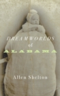 Dreamworlds of Alabama - Book