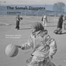 The Somali Diaspora : A Journey Away - Book