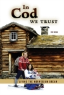In Cod We Trust : Living the Norwegian Dream - Book