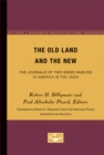 The Old Land and the New : The Journals of Two Swiss Families in America in the 1820s - Book