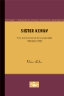 Sister Kenny : The Woman Who Challenged the Doctors - Book