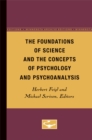 The Foundations of Science and the Concepts of Psychology and Psychoanalysis - Book