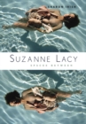 Suzanne Lacy : Spaces Between - Book