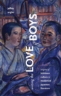 Writing the Love of Boys : Origins of Bishonen Culture in Modernist Japanese Literature - Book