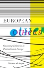 European Others : Queering Ethnicity in Postnational Europe - Book