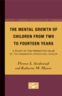 The Mental Growth of Children From Two to Fourteen Years : A Study of the Predictive Value of the Minnesota Preschool Scales - Book