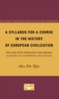 A Syllabus for a Course in the History of European Civilization : For Use With Ferguson and Brunn, A Survey of European Civilization - Book