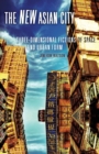 The New Asian City : Three-Dimensional Fictions of Space and Urban Form - Book