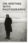 On Writing with Photography - Book