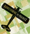 Barnstorming the Prairies : How Aerial Vision Shaped the Midwest - Book