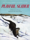 Playful Slider : The North American River Otter - Book