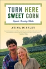 Turn Here Sweet Corn : Organic Farming Works - Book