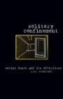 Solitary Confinement : Social Death and Its Afterlives - Book