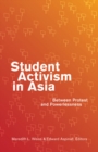 Student Activism in Asia : Between Protest and Powerlessness - Book
