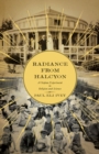 Radiance from Halcyon : A Utopian Experiment in Religion and Science - Book