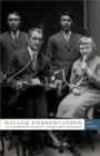 Savage Preservation : The Ethnographic Origins of Modern Media Technology - Book
