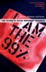 The Future of Social Movement Research : Dynamics, Mechanisms, and Processes - Book