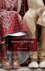 Arranging Marriage : Conjugal Agency in the South Asian Diaspora - Book