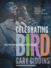 Celebrating Bird : The Triumph of Charlie Parker - Book
