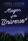 Mayor of the Universe : A Novel - Book