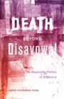 Death beyond Disavowal : The Impossible Politics of Difference - Book