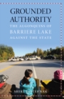 Grounded Authority : The Algonquins of Barriere Lake against the State - Book