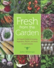 Fresh from the Garden : An Organic Guide to Growing Vegetables, Berries, and Herbs in Cold Climates - Book