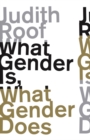 What Gender Is, What Gender Does - Book