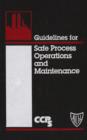 Guidelines for Safe Process Operations and Maintenance - Book