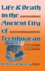 Life and Death in the Ancient City of Teotihuacan : A Modern Paleodemographic Synthesis - Book