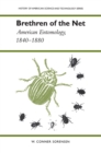 Brethren of the Net : American Entomology, 1840-80 - Book