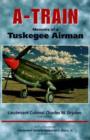 A-train : Memoirs of a Tuskegee Airman - Book