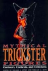 Mythical Trickster Figures : Contours, Contexts and Criticisms - Book