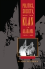 Politics, Society, and the Klan in Alabama, 1915-1949 - Book