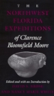 The Northwest Florida Expeditions of Clarence Bloomfield Moore - Book