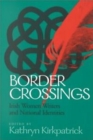 Border Crossings : Irish Women Writers and National Identities - Book