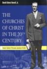 The Churches of Christ in the 20th Century : Homer Hailey's Personal Journey of Faith - Book