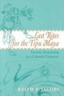 Last Rites for the Tipu Maya : Genetic Structuring in a Colonial Cemetery - Book