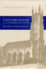 Unitarianism in the Antebellum South : The Other Invisible Institution - Book