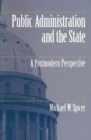 Public Administration and the State : A Postmodern Perspective - Book