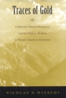 Traces of Gold : California's Natural Resources and the Claim to Realism in Western American Literature - Book