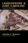 Laudonniere and Fort Caroline : History and Documents - Book