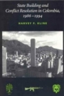 State Building and Conflict Resolution in Colombia, 1986-1994 - Book