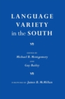 Language Variety in the South : Perspectives in Black and White - Book